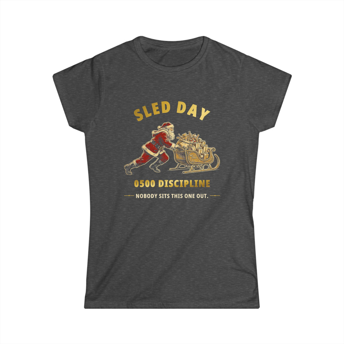 0500DISCIPLINE™ Women's Santa's Sled Day Tee — Christmas Edition
