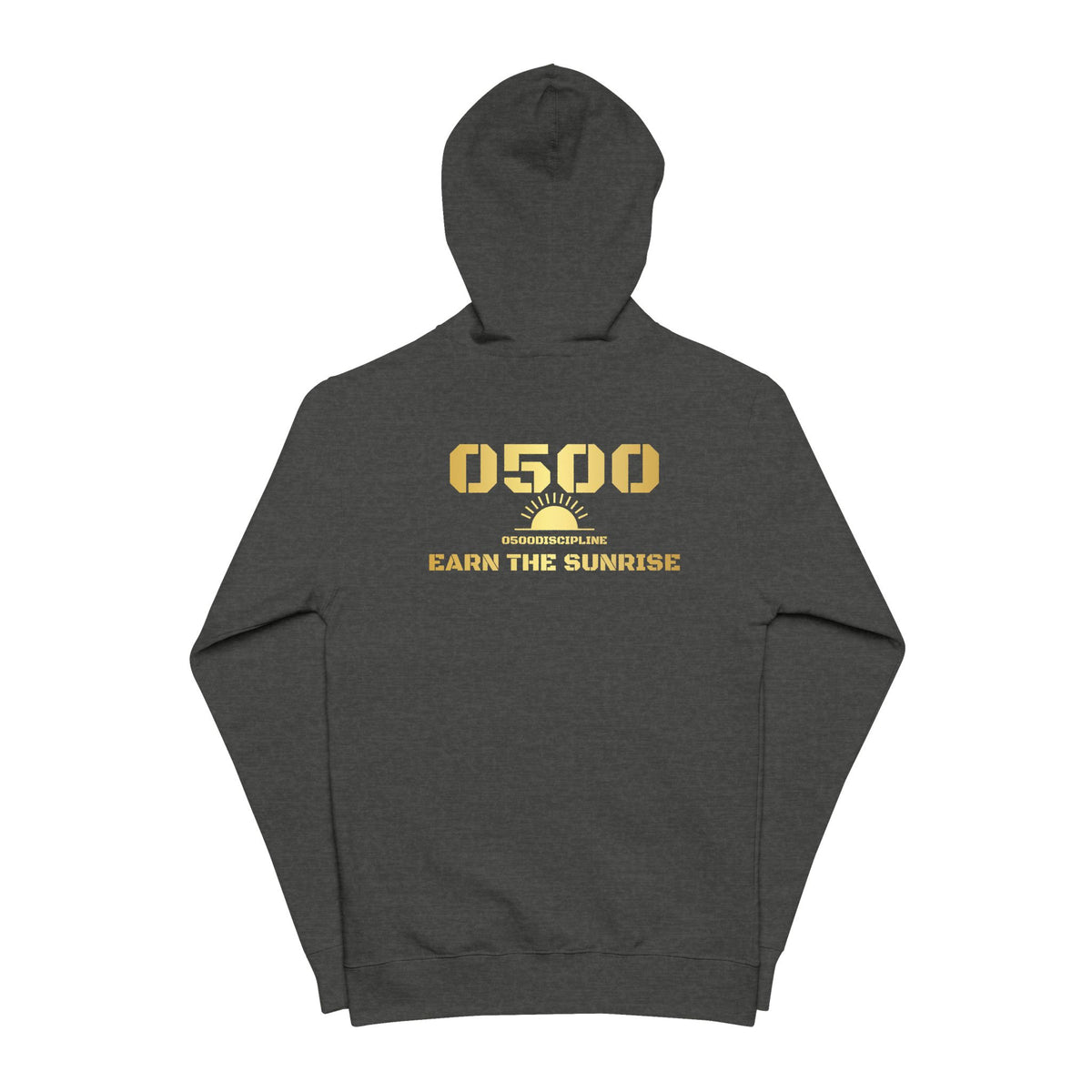 0500DISCIPLINE™ Earn the Sunrise Zip-Up Hoodie — Gold Logo